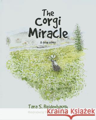 The Corgi Miracle: A true story Tara S. Reidenbaugh 9781644921838 Christian Faith Publishing, Inc - książka