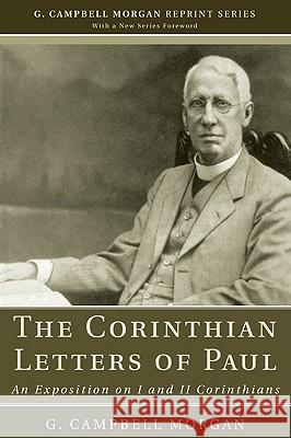 The Corinthian Letters of Paul G. Campbell Morgan Richard L. Morgan 9781608992881 Wipf & Stock Publishers - książka