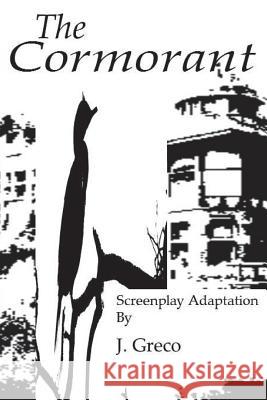 The Cormorant: Screenplay Adaptation of Anton Chekhov's Three Sisters J. Greco 9781721216383 Createspace Independent Publishing Platform - książka