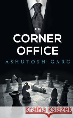 The Corner Office Ashutosh Garg 9788129124777 Rupa Publications India - książka