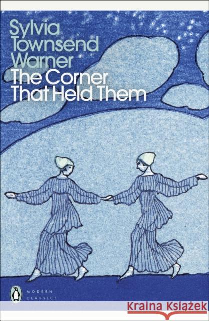 The Corner That Held Them Townsend Warner Sylvia 9780241454817 Penguin Books Ltd - książka