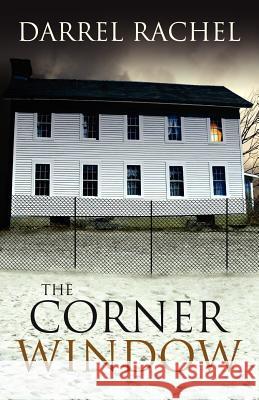 The Corner Window Darrel Rachel 9781456546847 Createspace - książka