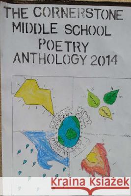 The Cornerstone Middle School Poetry Anthology 2014 The Cornerstone School 9781499337488 Createspace - książka