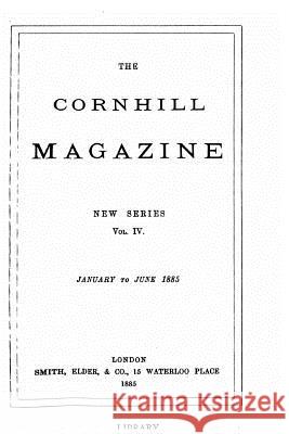 The Cornhill Magazine - Vol. IV George Smith 9781534943544 Createspace Independent Publishing Platform - książka