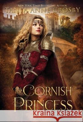 The Cornish Princess Tanya Anne Crosby 9781648391170 Oliver-Heber Books - książka