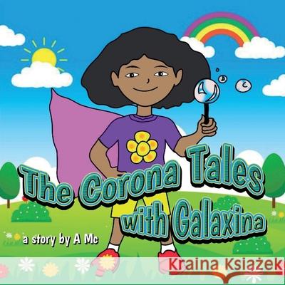 The Corona Tales with Galaxina A. MC 9781649909107 Palmetto Publishing - książka