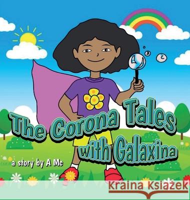 The Corona Tales with Galaxina A. MC 9781649909114 Palmetto Publishing - książka