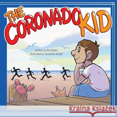 The Coronado Kid Dick Belkin, Samantha Wright 9781545656303 Xulon Press - książka