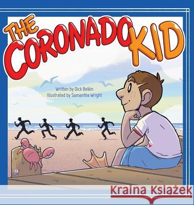 The Coronado Kid Dick Belkin, Samantha Wright 9781545656310 Xulon Press - książka