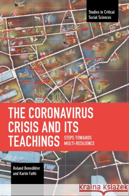 The Coronavirus Crisis and Its Teachings: Steps Towards Multi-Resilience Benedikter, Roland 9781642598087 Haymarket Books - książka