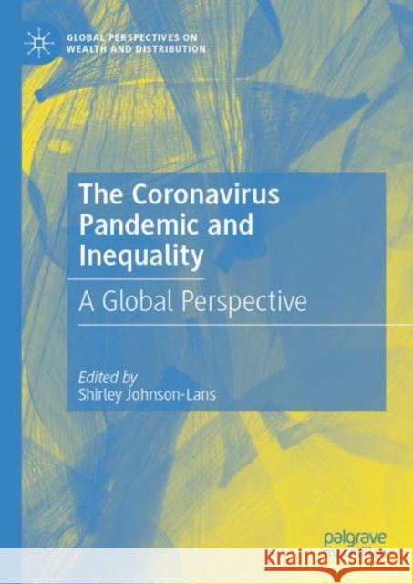 The Coronavirus Pandemic and Inequality: A Global Perspective Shirley Johnson-Lans 9783031222184 Palgrave MacMillan - książka