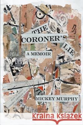 The Coroner's Lie Mickey Murphy 9781965602034 Legacy Book Press LLC - książka