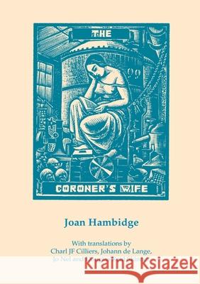 The Coroner's Wife: Poems in Translation Joan Hambidge 9780639914121 Dryad Press - książka