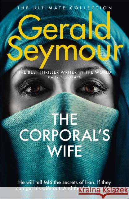 The Corporal's Wife Gerald Seymour 9781444758573 Hodder & Stoughton - książka