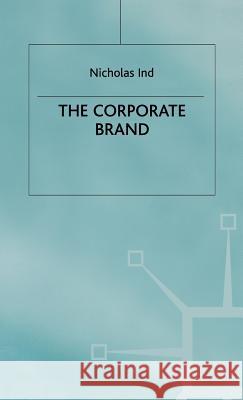 The Corporate Brand Nicholas Ind 9780333674727 PALGRAVE MACMILLAN - książka