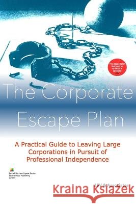 The Corporate Escape Plan: A Practical Guide To Professional Freedom Vermeer, J. S. 9781508495758 Createspace - książka