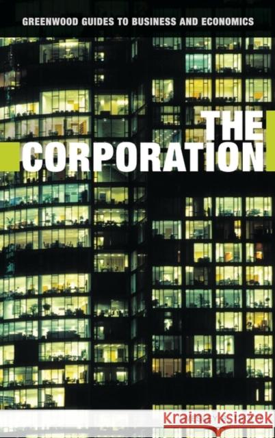 The Corporation Wesley B. Truitt 9780313336065 Greenwood Press - książka