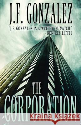 The Corporation J F Gonzalez 9781978014763 Createspace Independent Publishing Platform - książka