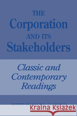 The Corporation and Its Stakeholders Max B. E. Clarkson 9780802081278 University of Toronto Press, Scholarly Publis - książka