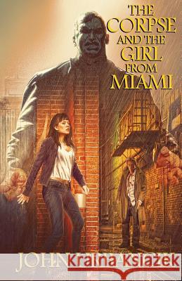 The Corpse and the Girl from Miami John Urbancik 9780998388243 Darkfluidity - książka