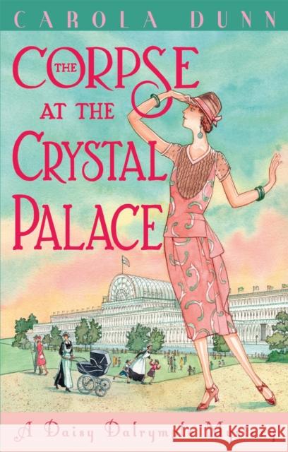 The Corpse at the Crystal Palace Carola Dunn 9781472115522 Little, Brown Book Group - książka