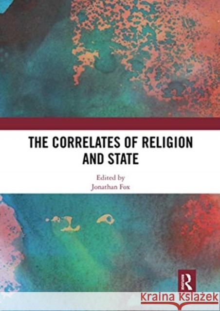 The Correlates of Religion and State Jonathan Fox 9780367730284 Routledge - książka