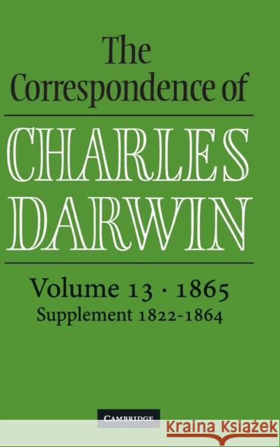 The Correspondence of Charles Darwin: Volume 13, 1865 Charles Darwin Duncan M. Porter Sheila Ann Dean 9780521824132 Cambridge University Press - książka