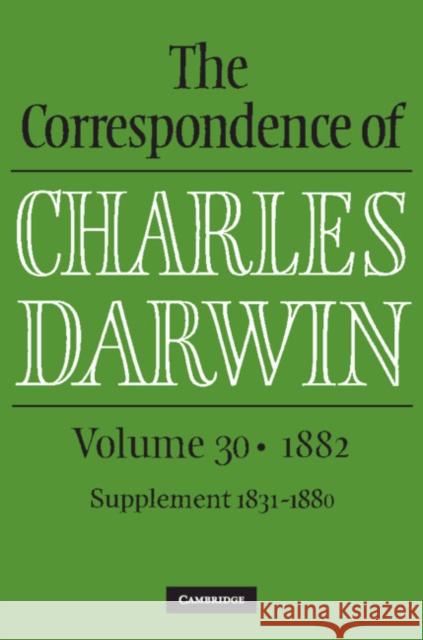 The Correspondence of Charles Darwin: Volume 30, 1882 Charles Darwin 9781009233590 Cambridge University Press - książka