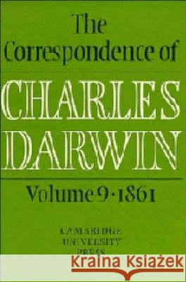 The Correspondence of Charles Darwin: Volume 9, 1861 Charles Darwin Frederick Burkhardt E. Janet Browne 9780521451567 Cambridge University Press - książka