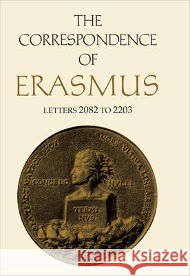 The Correspondence of Erasmus: Letters 2082 to 2203, Volume 15 Erasmus, Desiderius 9781487522568 University of Toronto Press - książka