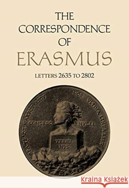 The Correspondence of Erasmus: Letters 2635 to 2802, Volume 19 Erasmus, Desiderius 9781487504588 University of Toronto Press - książka