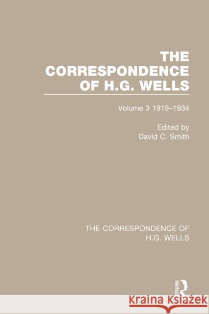 The Correspondence of H.G. Wells: Volume 3 1919-1934 Smith, David C. 9780367765484 Taylor & Francis Ltd - książka