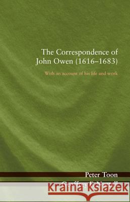 The Correspondence of John Owen (1616-1683) Peter Toon Geoffrey F. Nuttall 9781532643101 Wipf & Stock Publishers - książka