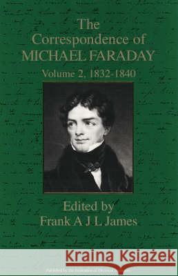 The Correspondence of Michael Faraday: 1832-1840  9780863412493 Institution of Engineering and Technology - książka