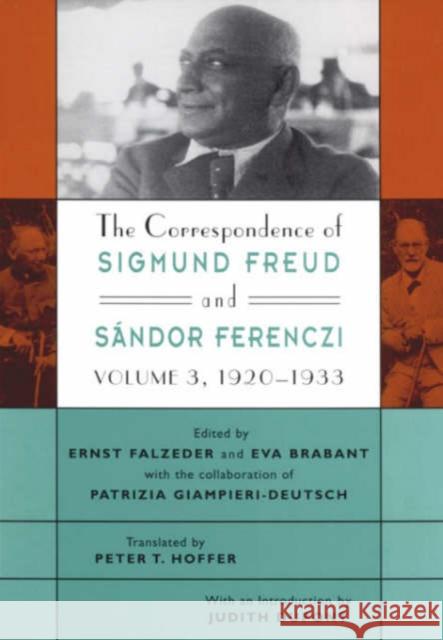 The Correspondence of Sigmund Freud and Sandor Ferenczi, Volume 3: 1920-1933 - stan bdb 9780674002975 Judith DuPont Ernst Falzeder Eva Brabant A780674002975 Belknap Press - książka