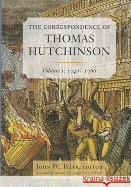 The Correspondence of Thomas Hutchinson: 1740-1766 Volume 1 Hutchinson, Thomas 9780985254322 University of Virginia Press - książka