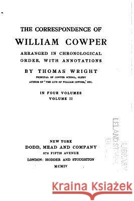 The correspondence of William Cowper arranged in chronological order Cowper, William 9781534616790 Createspace Independent Publishing Platform - książka