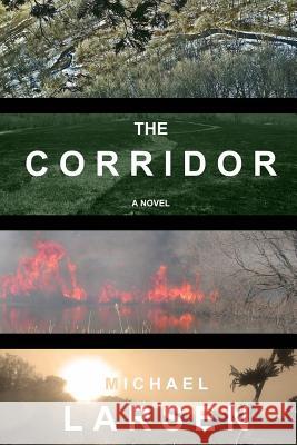 The Corridor Michael Larsen 9781484150030 Createspace - książka