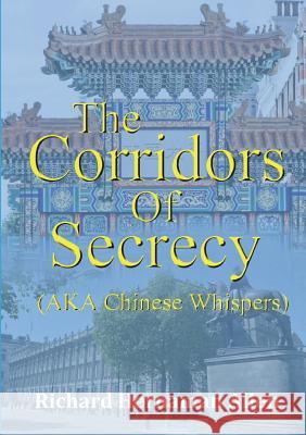 The Corridors Of Secrecy (AKA Chinese Whispers) Hernaman Allen, Richard 9780244987596 Lulu.com - książka