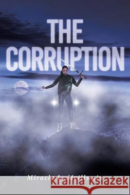 The Corruption Miracle L. McIllwain 9781640287358 Christian Faith Publishing, Inc - książka