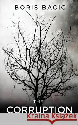 The Corruption Bacic Boris Bacic 9798484994335 Independently published - książka