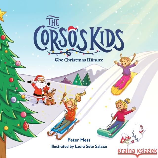 The Corso\'s Kids: The Christmas Minute Peter Hess Laura Soto Salazar 9781938447778 Genius Cat Books - książka