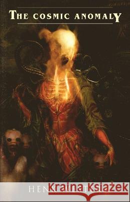 The Cosmic Anomaly Henk Wester 9798497538915 Independently Published - książka