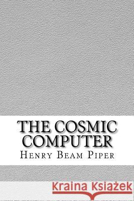 The Cosmic Computer Henry Bea 9781729589922 Createspace Independent Publishing Platform - książka