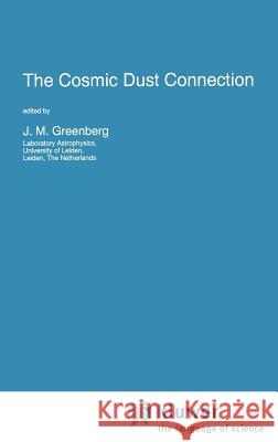 The Cosmic Dust Connection J. Mayo Greenberg J. Mayo Greenberg 9780792343653 Springer - książka