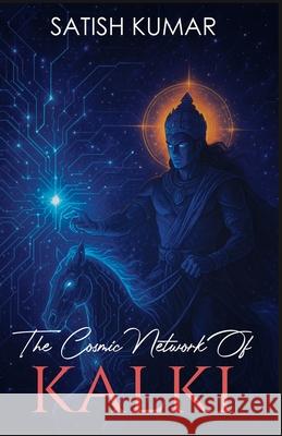 The Cosmic Network of Kalki Satish Kuma 9789361856570 Paper Towns - książka