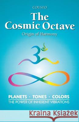 The Cosmic Octave: Origin of Harmony  9780940795204 LifeRhythm,U.S. - książka