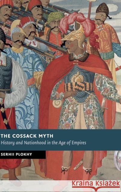 The Cossack Myth Plokhy, Serhii 9781107022102  - książka