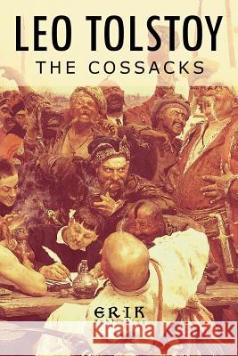 The Cossacks: A Tale of 1852 Leo Tolstoy Count Lev Nikolayevich Tolstoy Louise Maude 9781975916688 Createspace Independent Publishing Platform - książka
