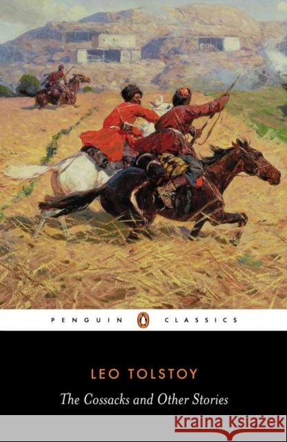 The Cossacks and Other Stories Leo Tolstoy 9780140449594 Penguin Books Ltd - książka